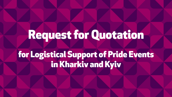 Request for Quotation (RFQ) for  Logistical Support of Pride Events in Kharkiv and Kyiv